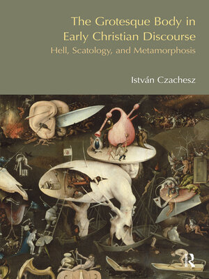cover image of The Grotesque Body in Early Christian Discourse